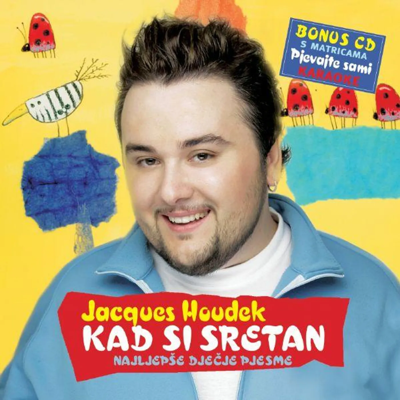 JACQUES HOUDEK - KAD SI SRETAN