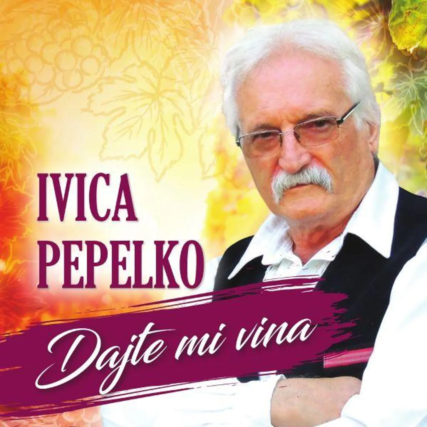 IVICA PEPELKO - DAJTE MI VINA