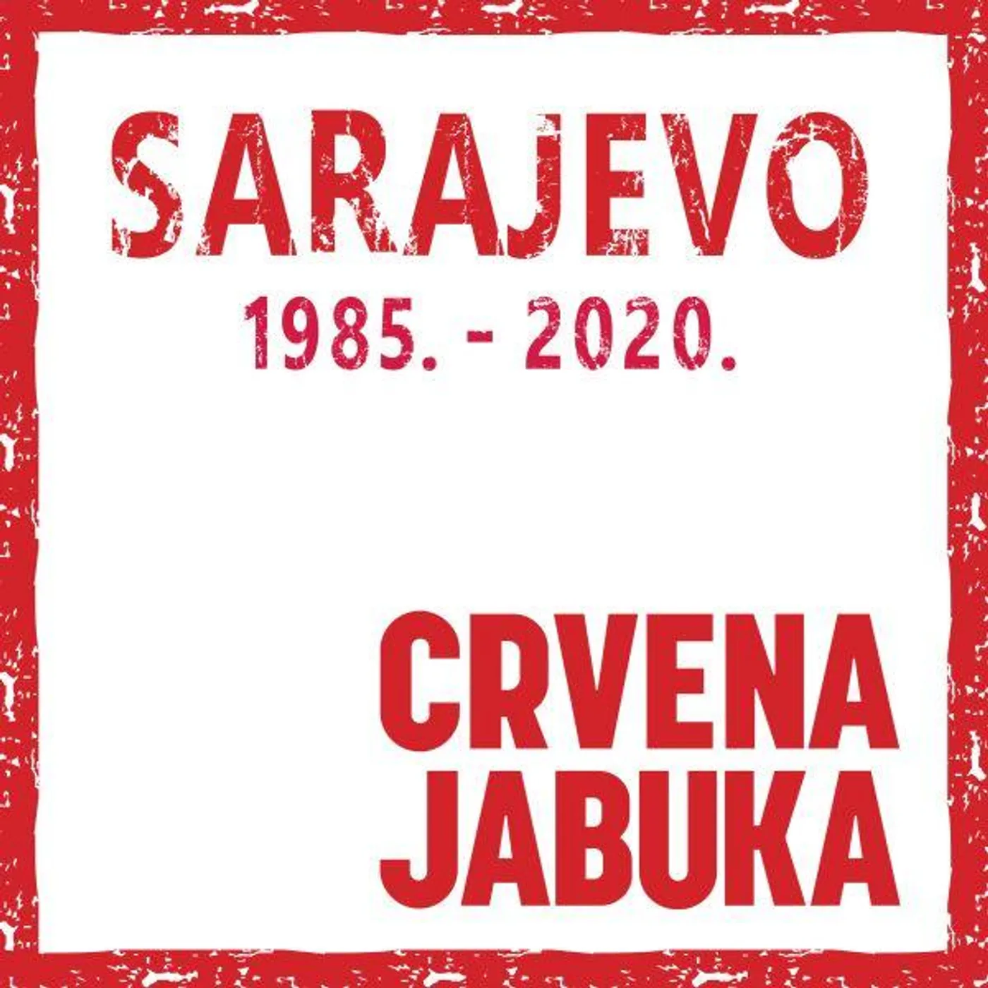 CRVENA JABUKA - SARAJEVO 1985-2020