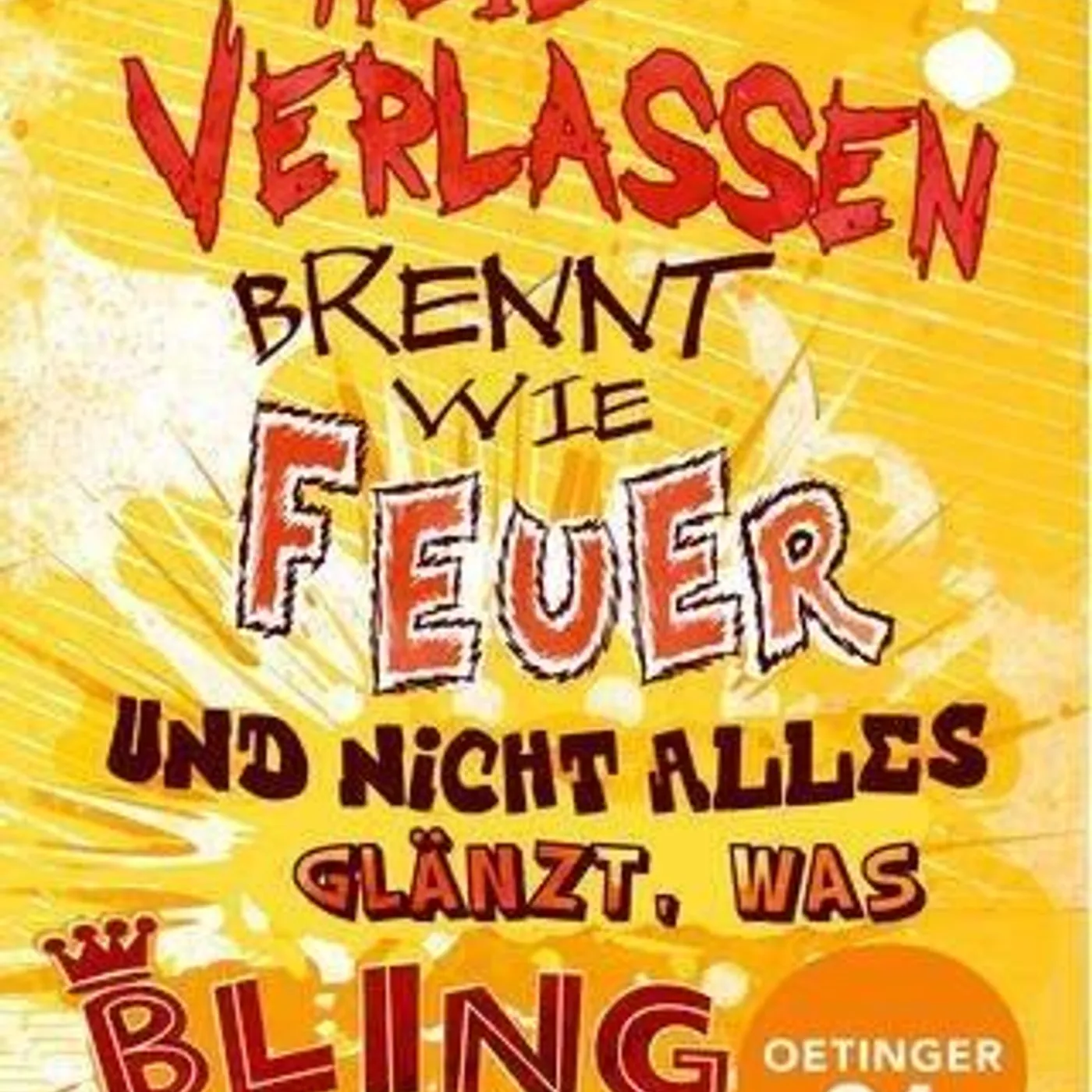 Pyranja - Weil verlassen brennt wie Feuer und nicht alles glänzt was bling ist - (Buch)