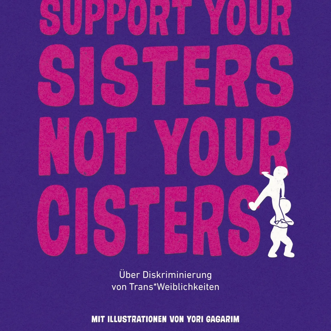 FaulenzA - Support your sisters not your cisters (Buch)