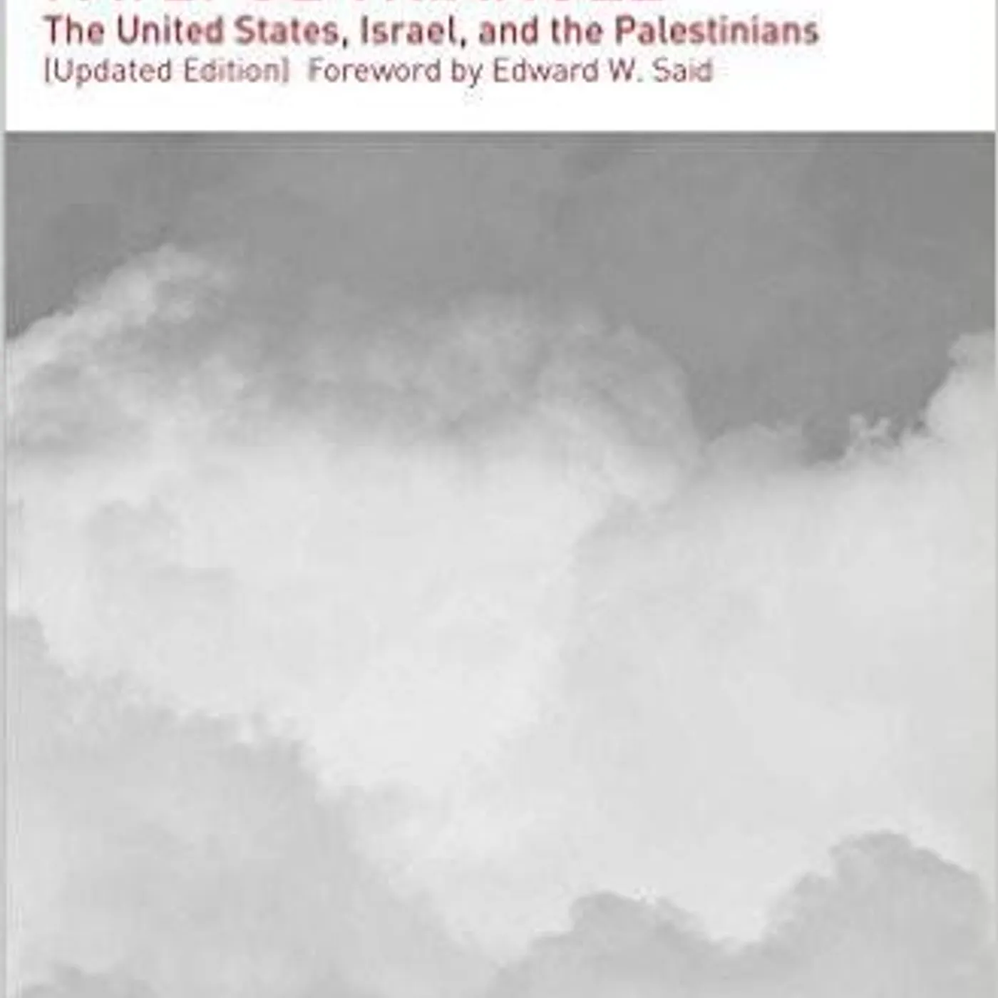 Noam Chomsky - Fateful Triangle: The United States, Israel, and the Palestinians