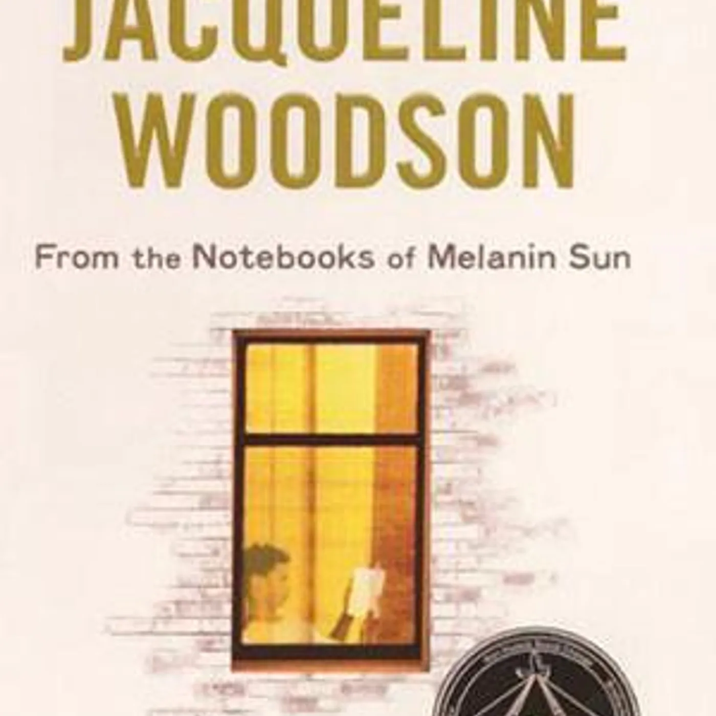 Jacqueline Woodson - From the Notebooks of Melanin Sun