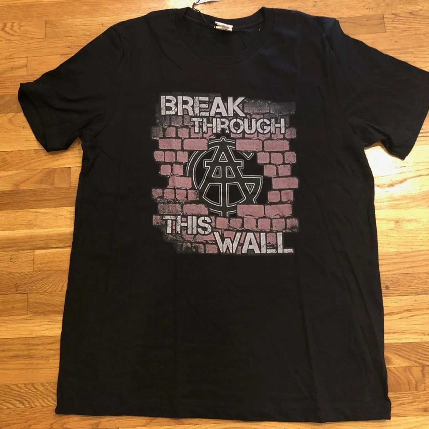 All Good Things Break Through This Wall T-Shirt