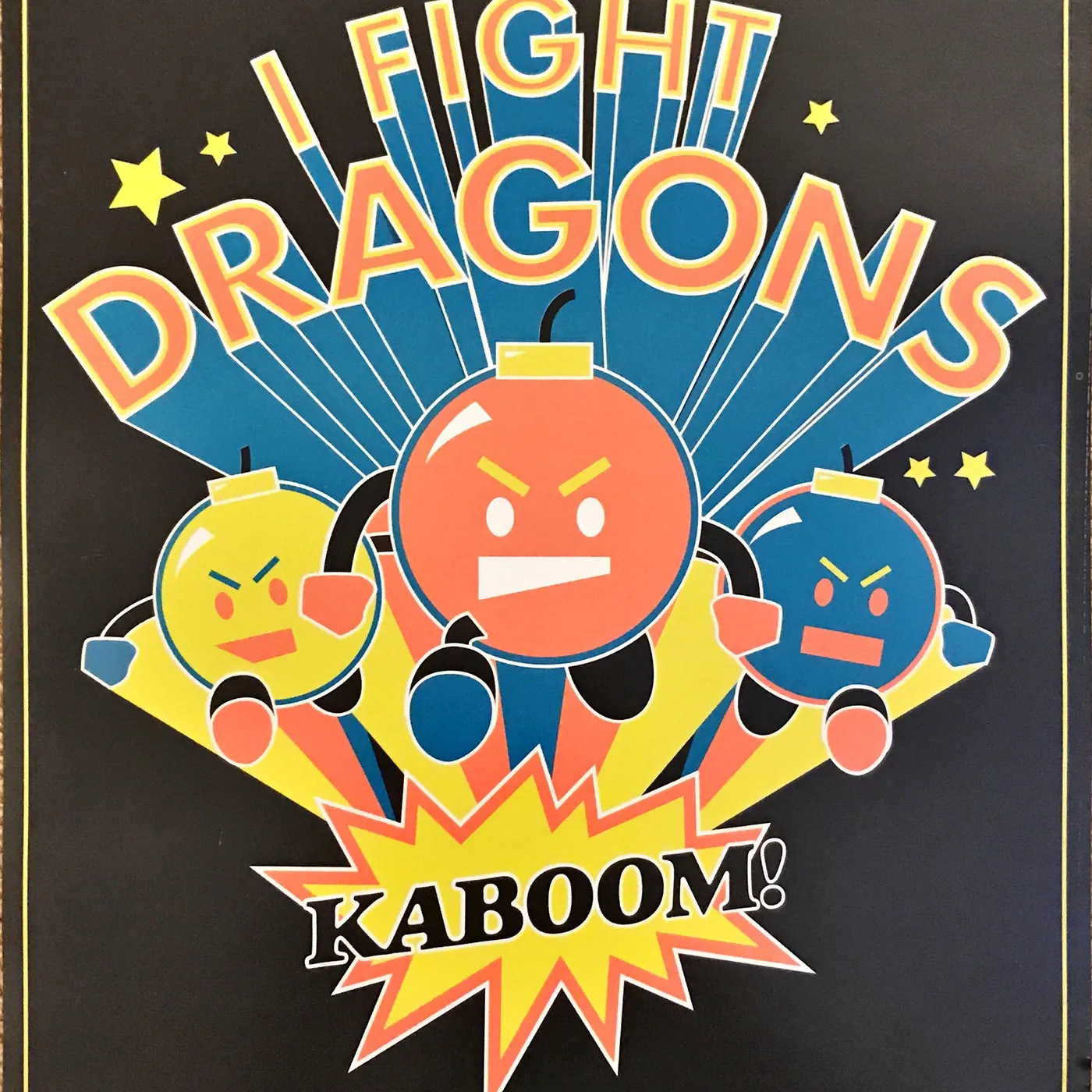 I Fight Dragons KABOOM! Poster