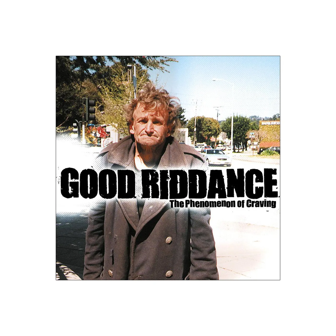 Good Riddance The Phenomenon of Craving CD