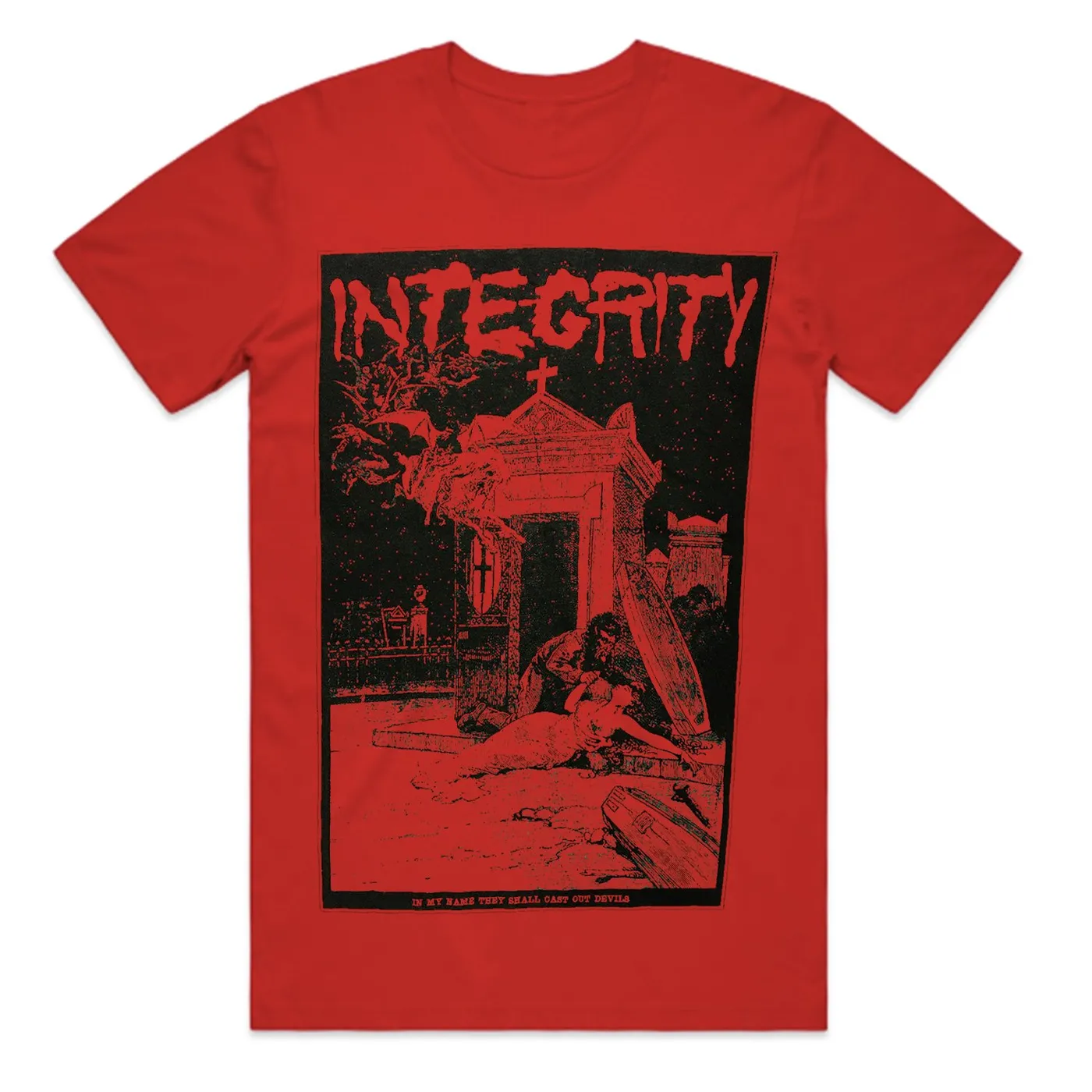 Integrity In My Name They Cast Out Devils Tee