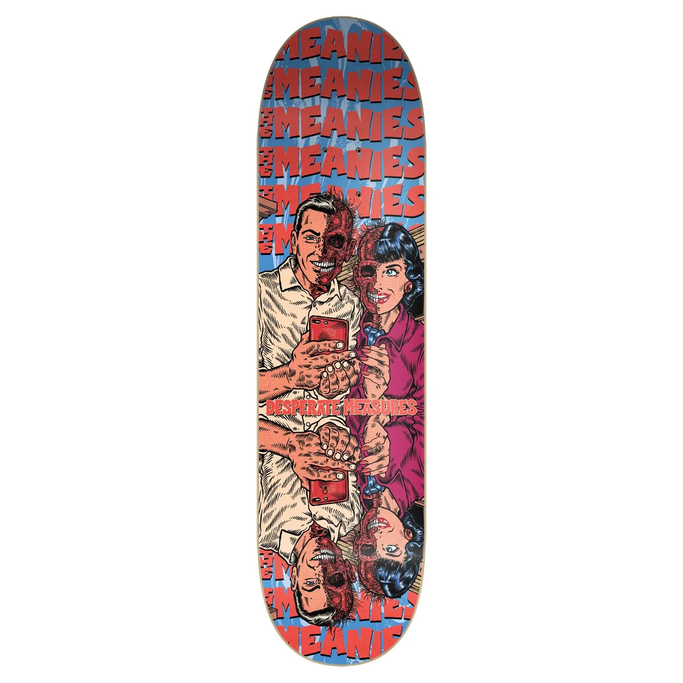 The Meanies Desperate Measures Skate Deck