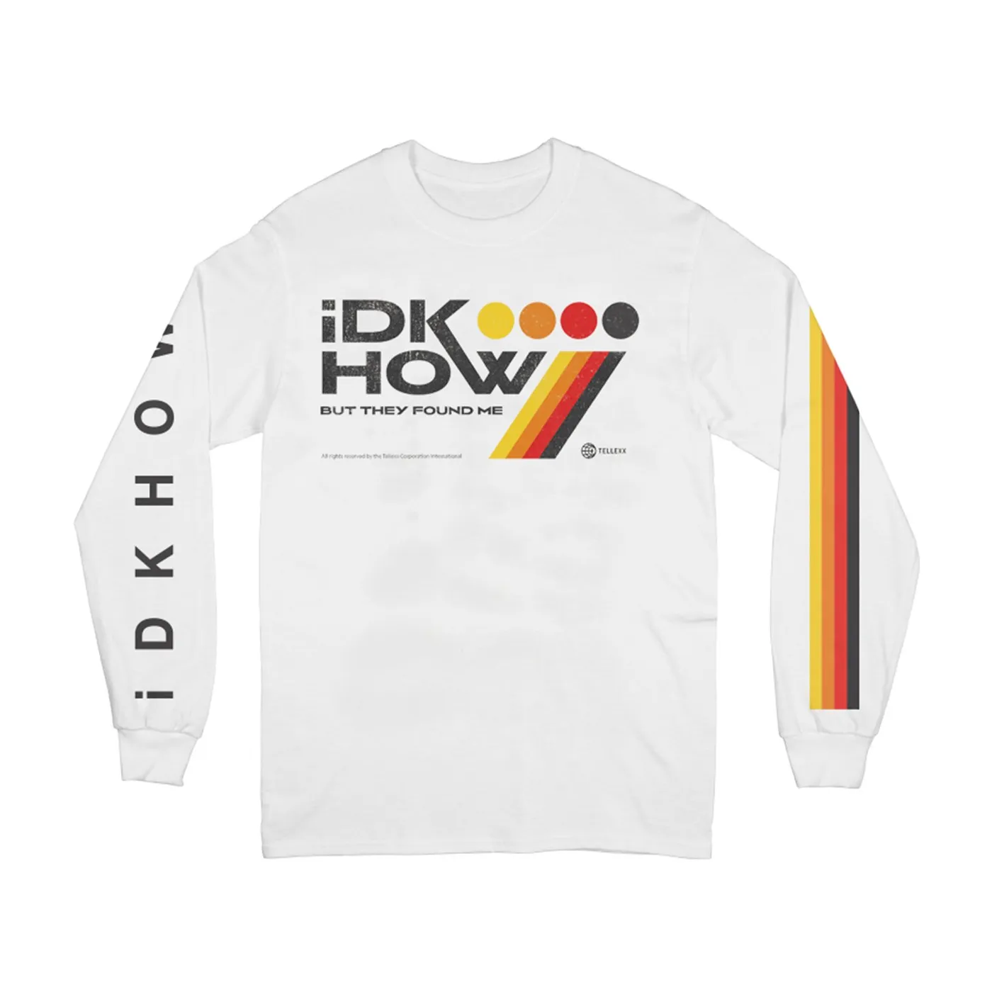 I DONT KNOW HOW BUT THEY FOUND ME Longsleeve (White)