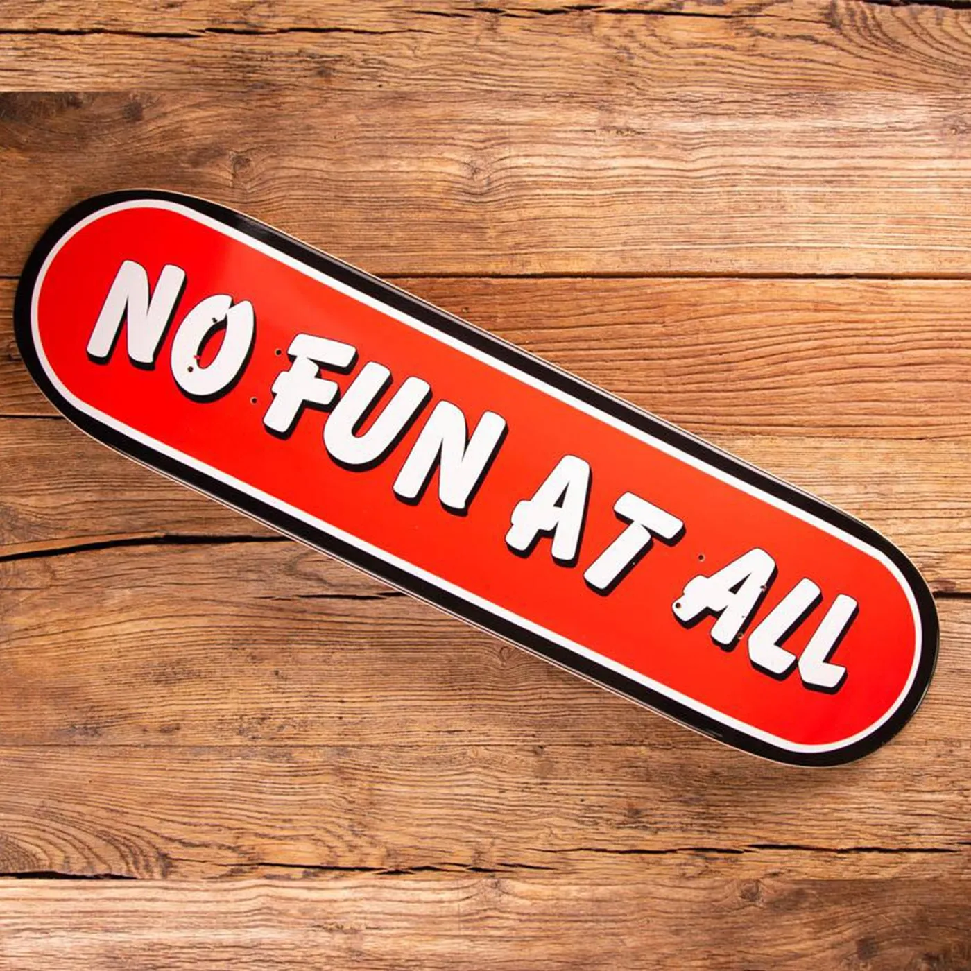 No Fun At All Logo Skate Deck (Limited Edition)