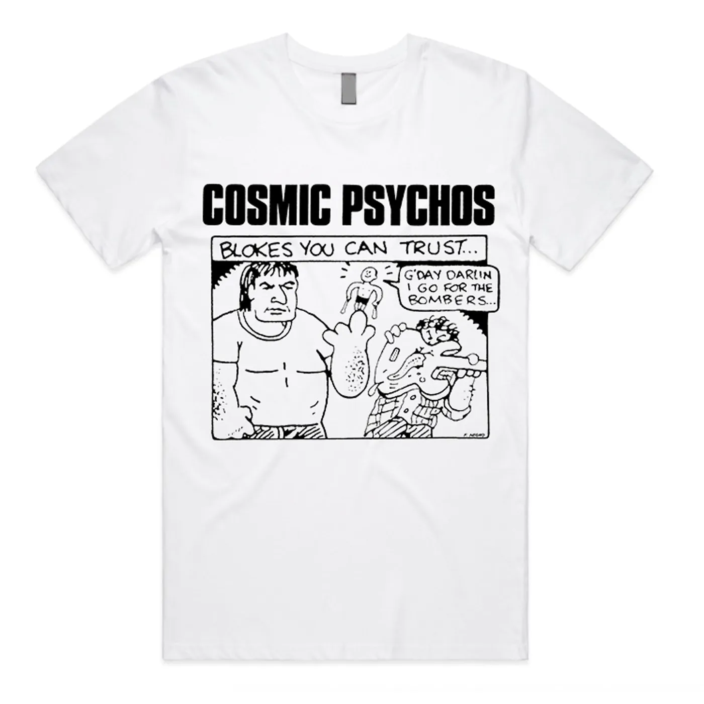 Cosmic Psychos Blokes You Can Trust T-shirt (White)