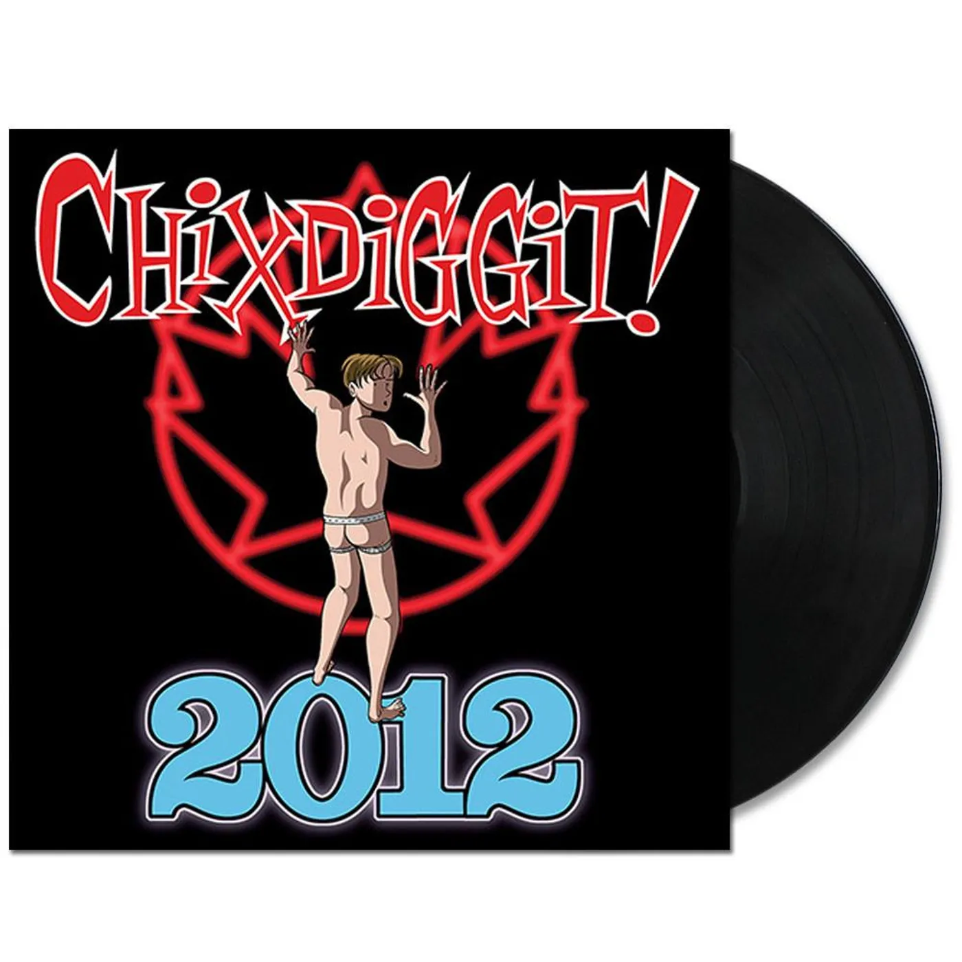 Chixdiggit! 2012 LP (Black) (Vinyl)