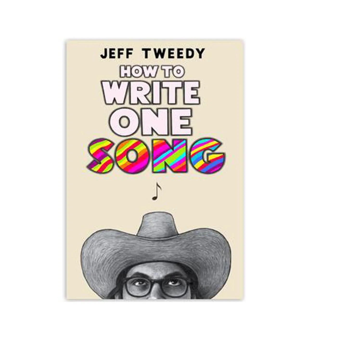 Jeff Tweedy How To Write One Song Book