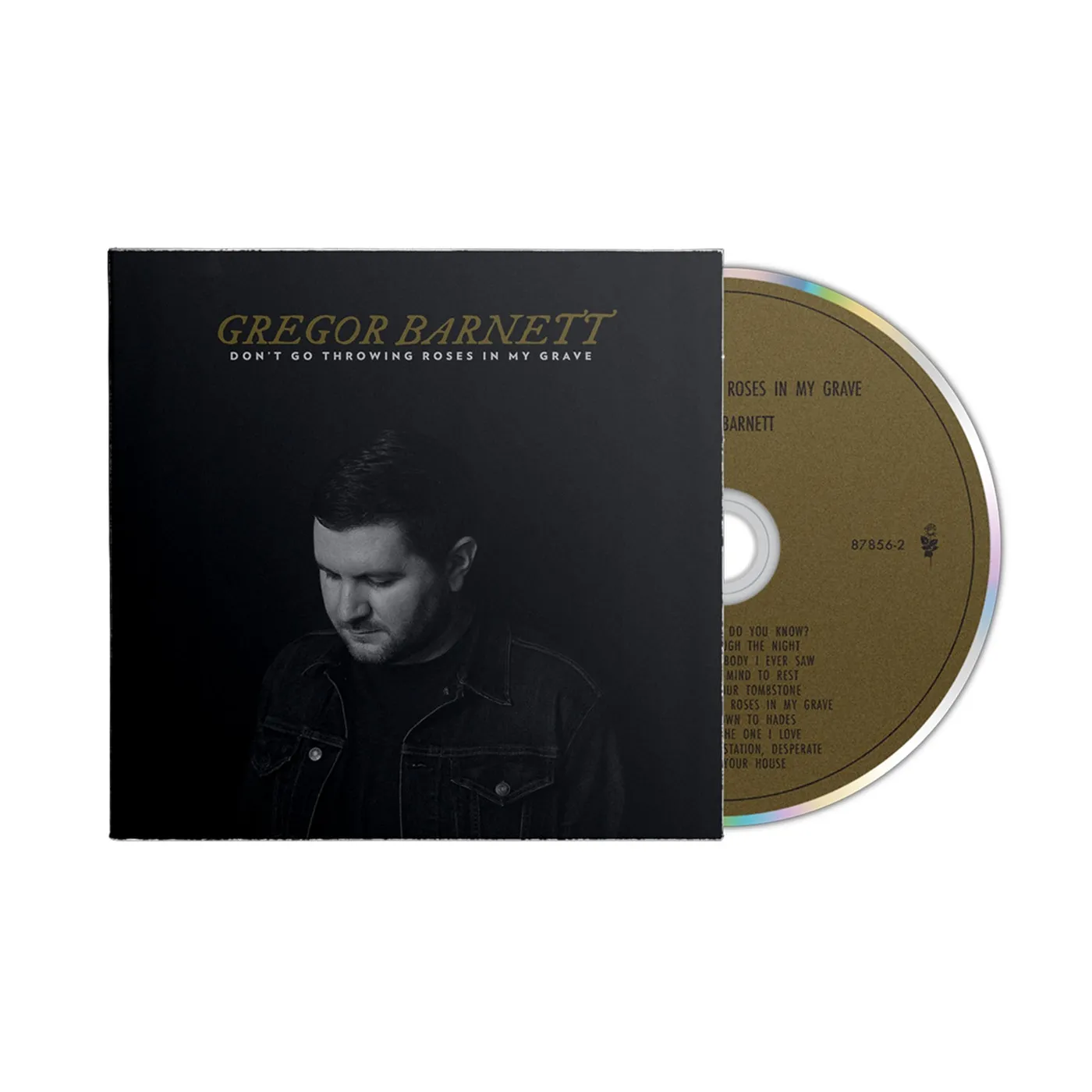 Gregor Barnett Don't Go Throwing Roses In My Grave CD