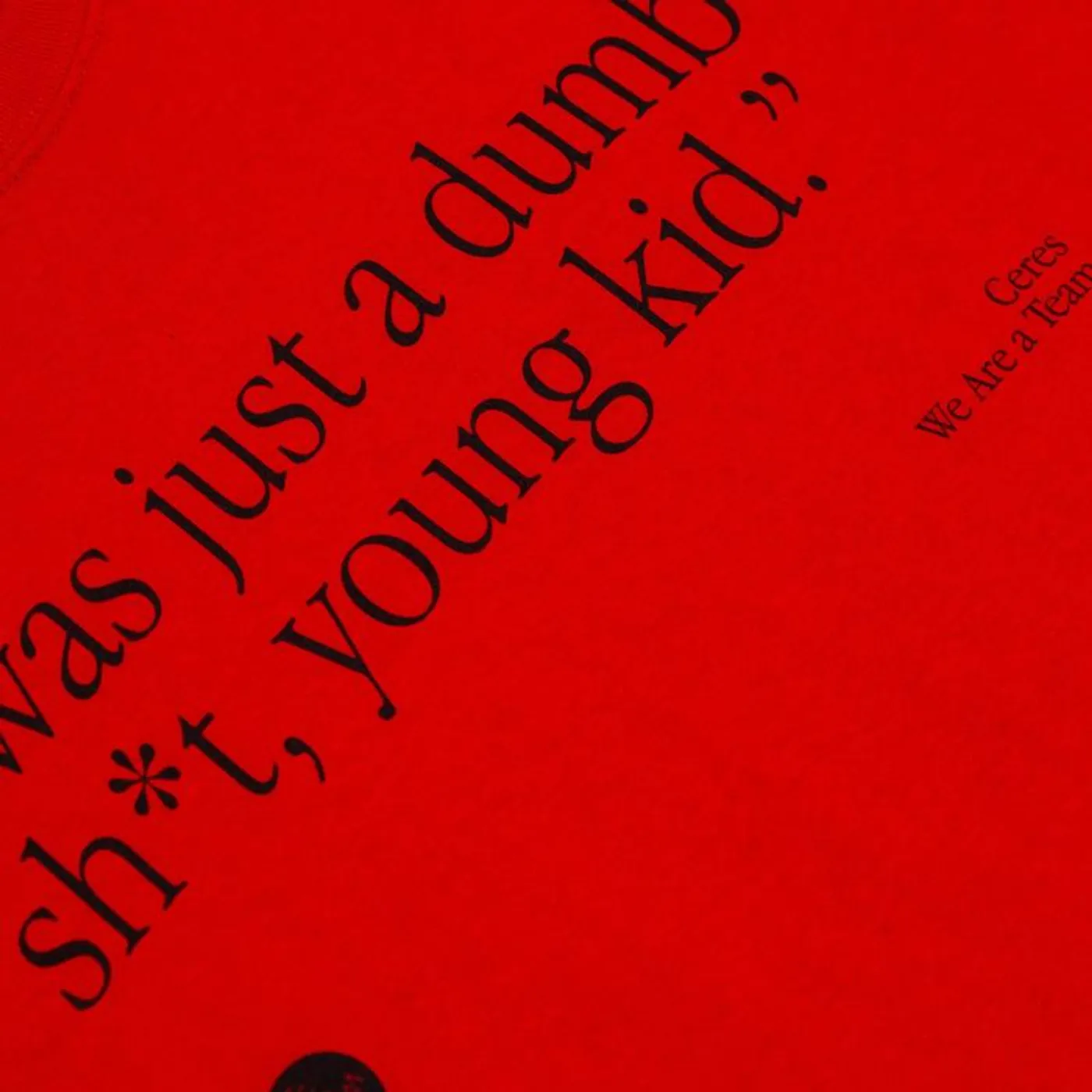 Ceres Dumb, Shit Kid Tee (Red)