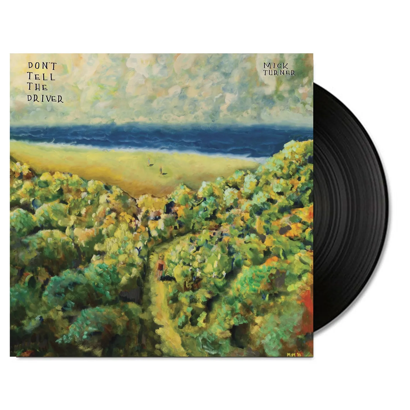 Mick Turner Don't Tell The Driver LP (Black) (Vinyl)