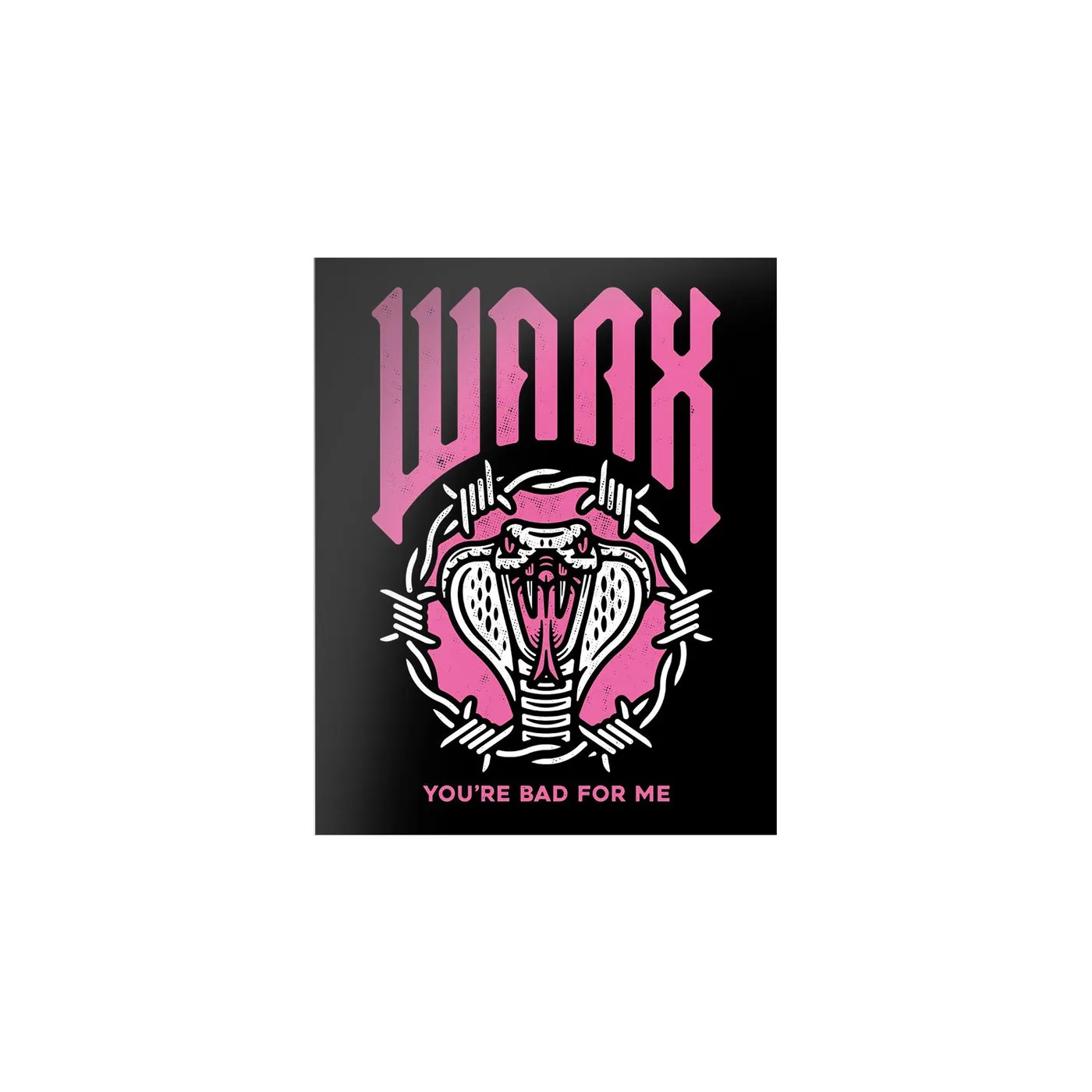 WAAX Bad For Me Sticker
