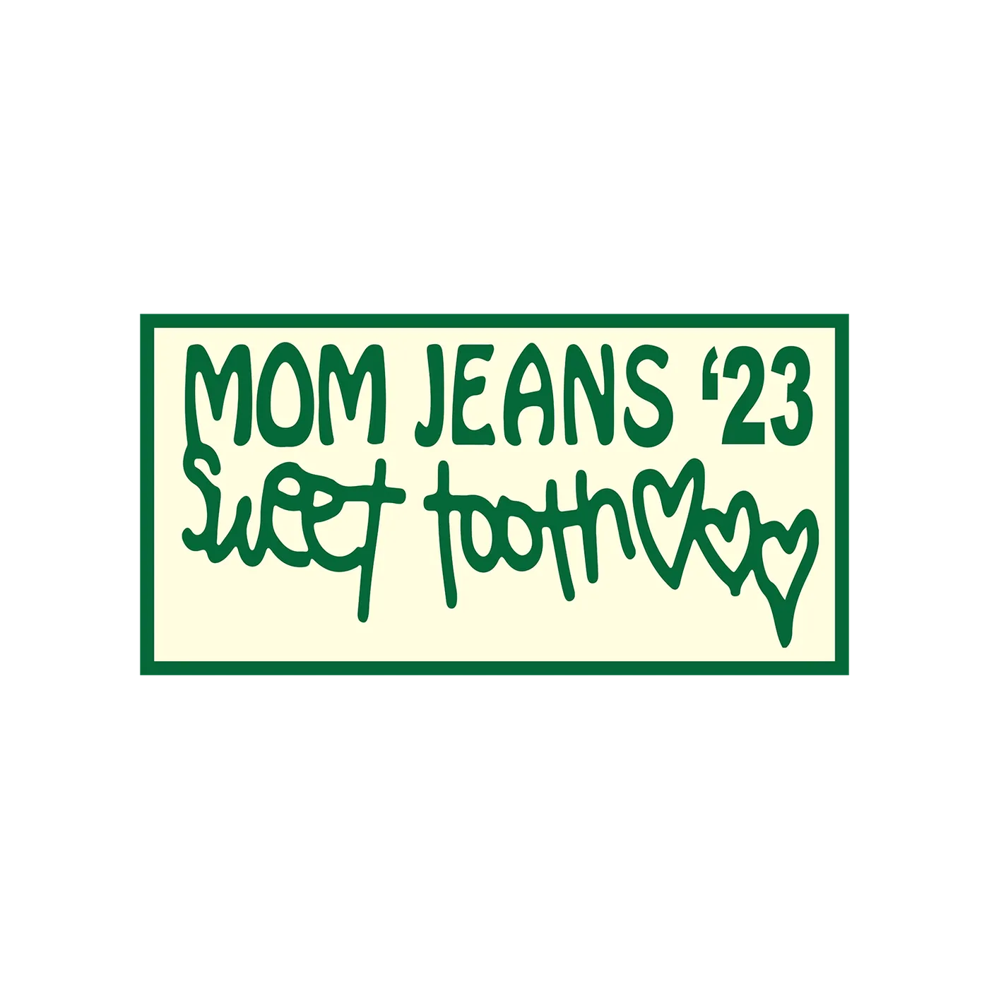 Mom Jeans. Sweet Tooth Sticker