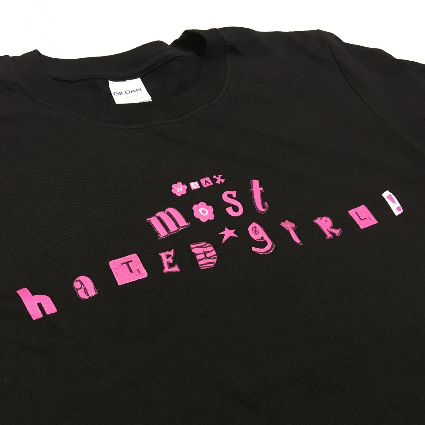 WAAX Most Hated Girl Tee