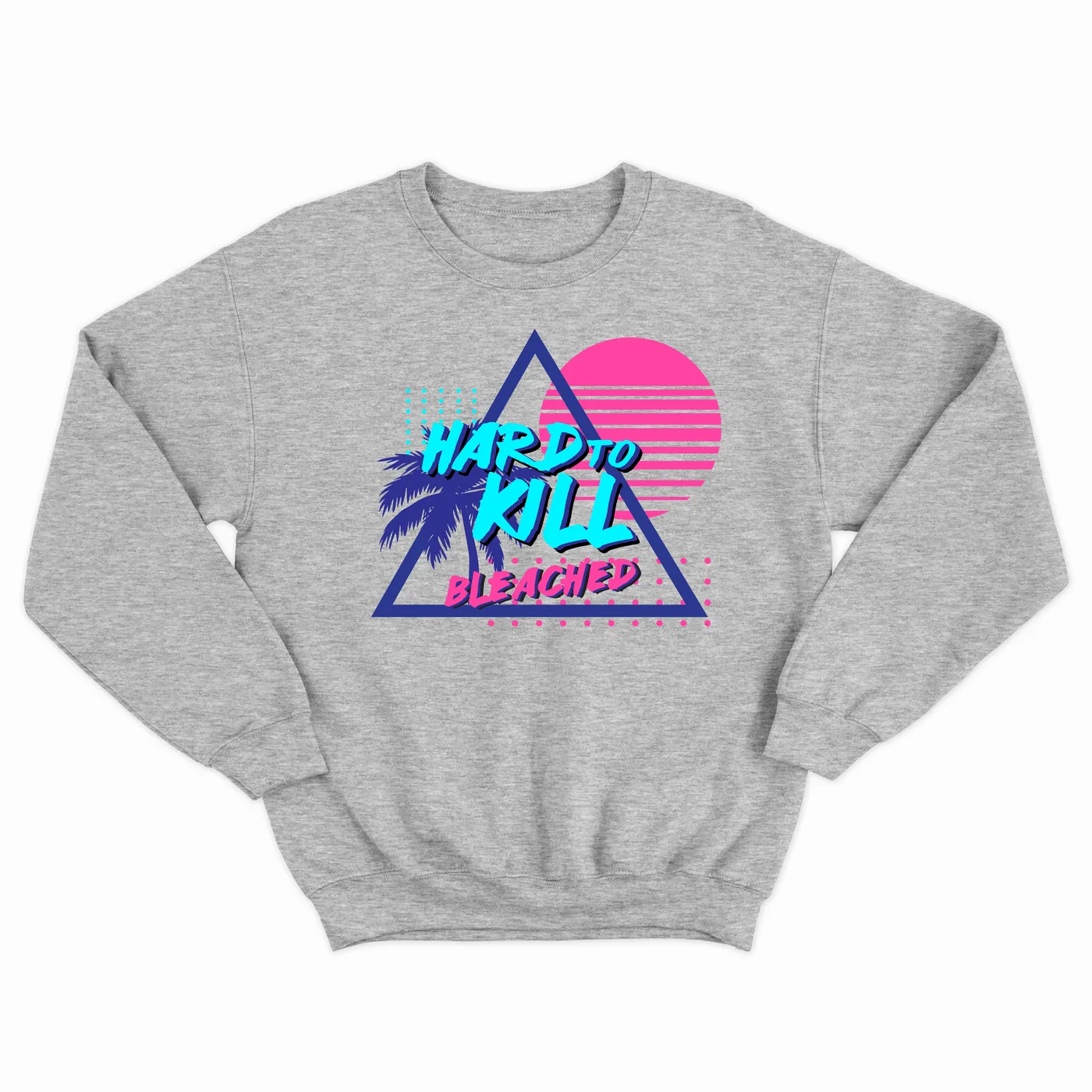 Bleached | Hard To Kill Crewneck