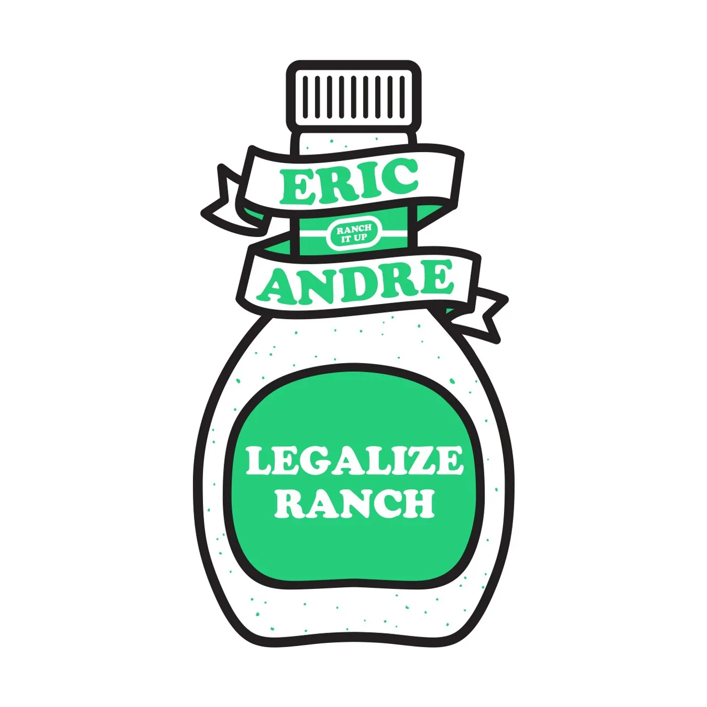 Eric Andre | Legalize Ranch Bottle Sticker