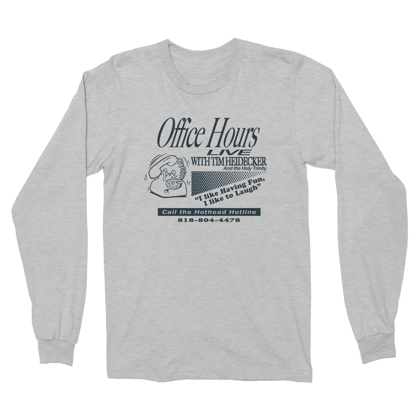 Office Hours | Hothead Hotline Long Sleeve