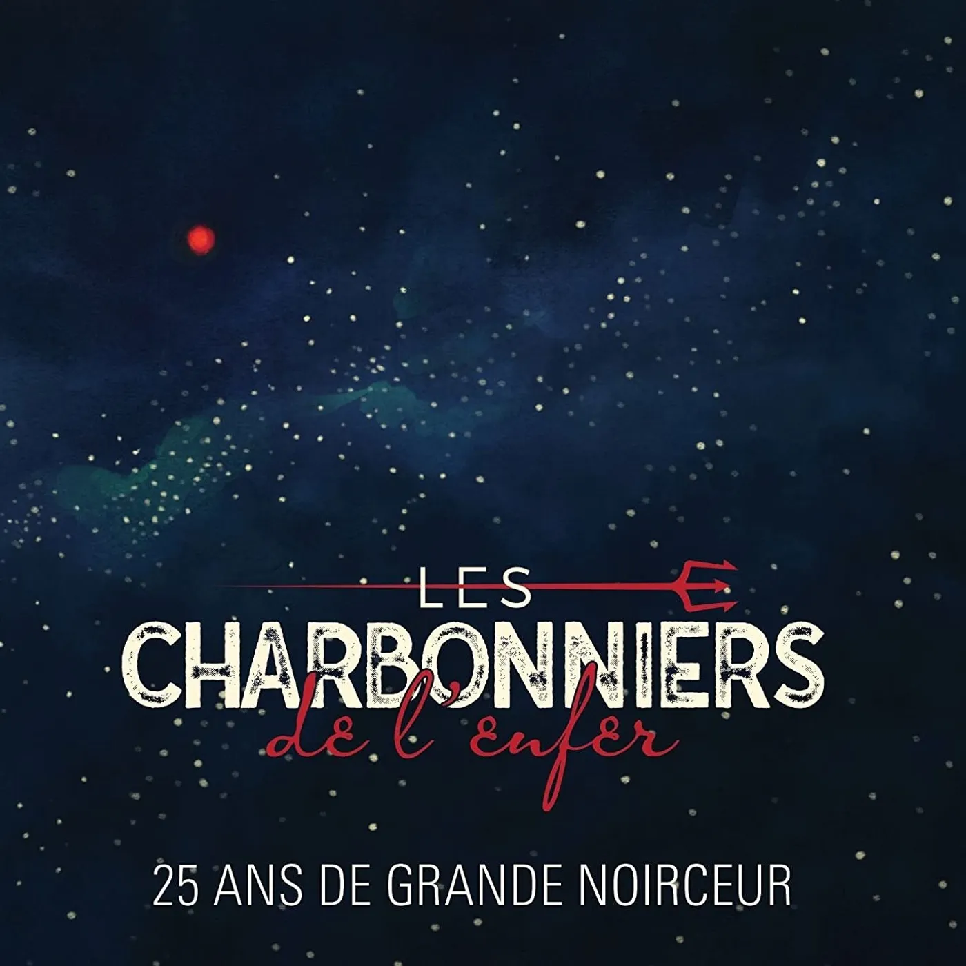 Les Charbonniers de l'enfer / 25 ans de grande noirceur - CD