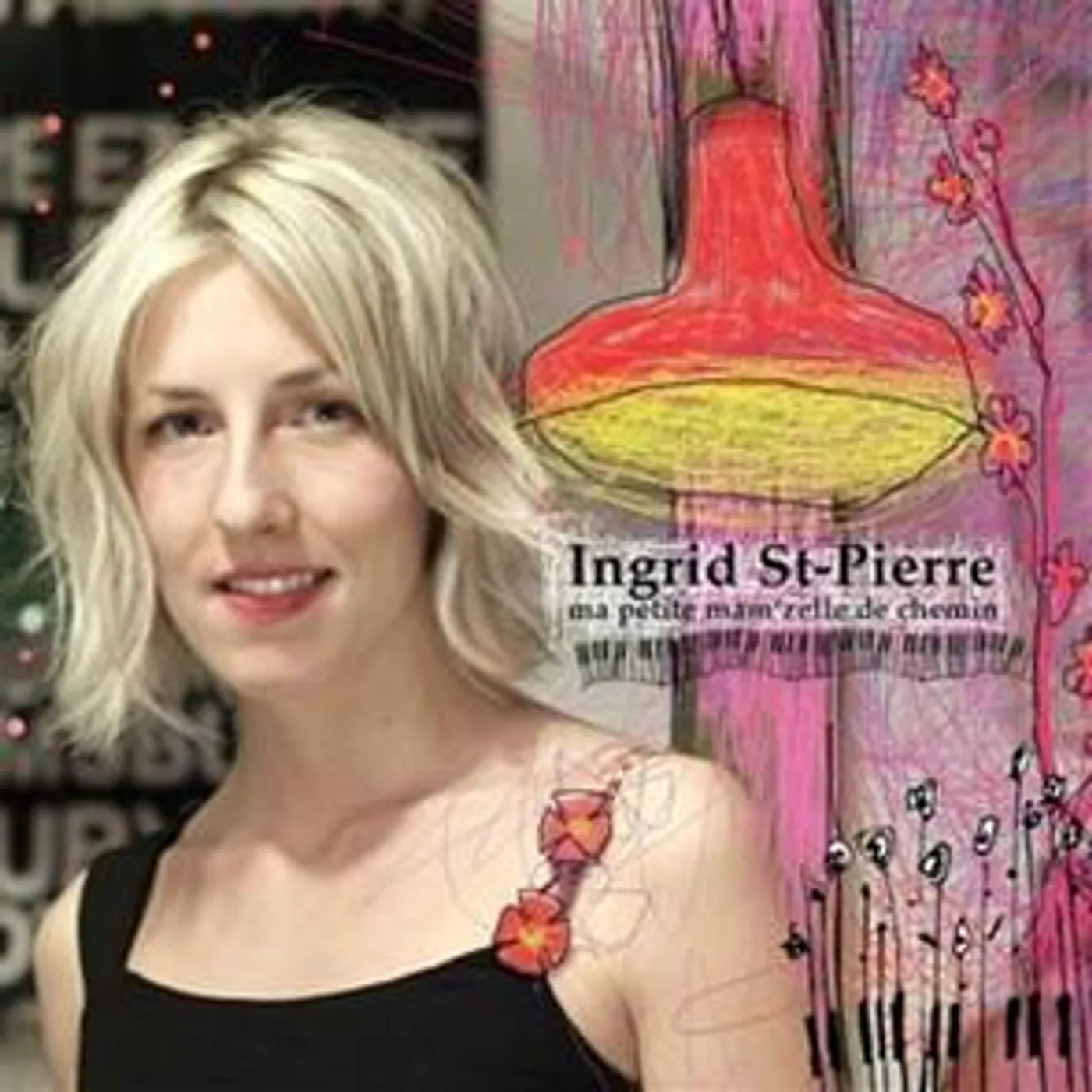 Ingrid St-Pierre ‎/ Ma petite mam'zelle de chemin - CD