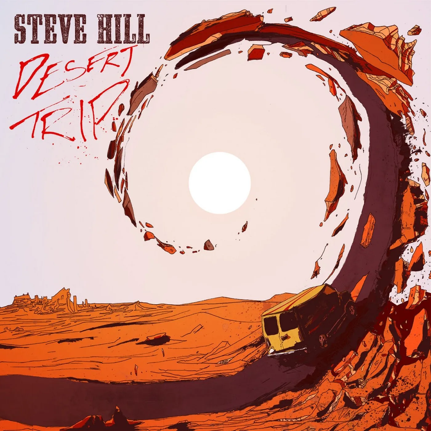 Steve Hill / Desert Trip - LP Vinyl