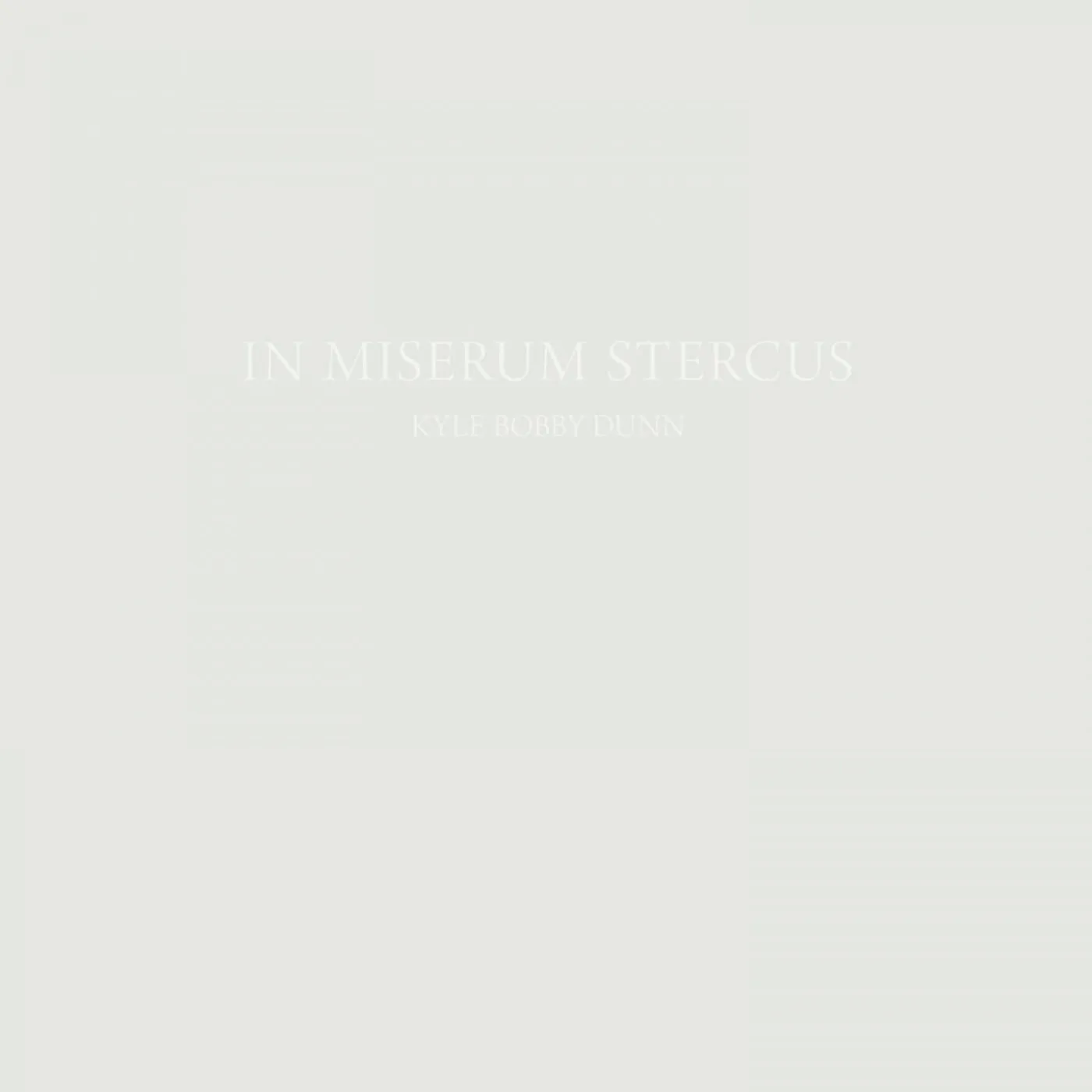 Kyle Bobby Dunn ‎/ In Miserum Stercus - LP Vinyl