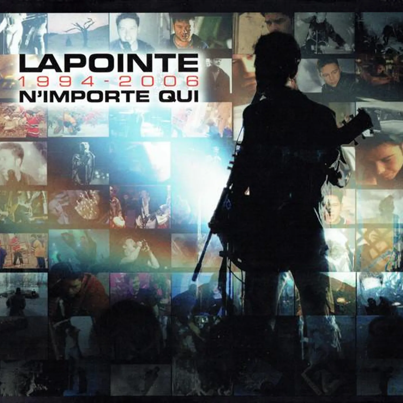 Éric Lapointe / 1994-2006 N'importe Qui - CD+ DVD