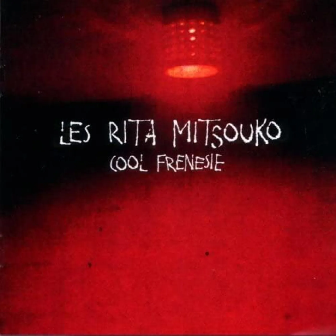 Les Rita Mitsouko / Cool Frénésie