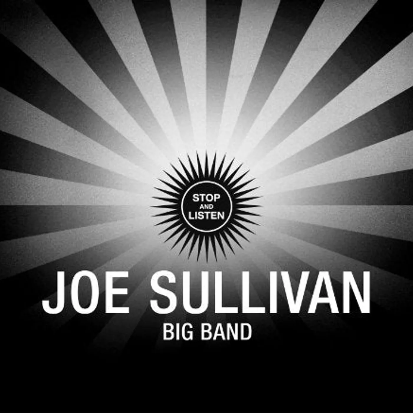 Joe Sullivan Big Band / Stop And Listen - CD