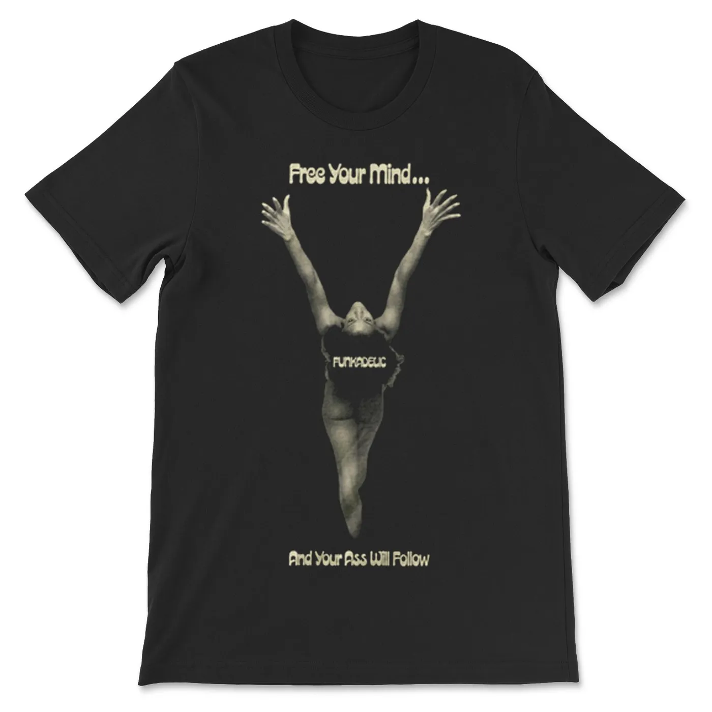 Funkadelic 'Free Your Mind... And Your Ass Will Follow' T-Shirt (SOLD OUT)