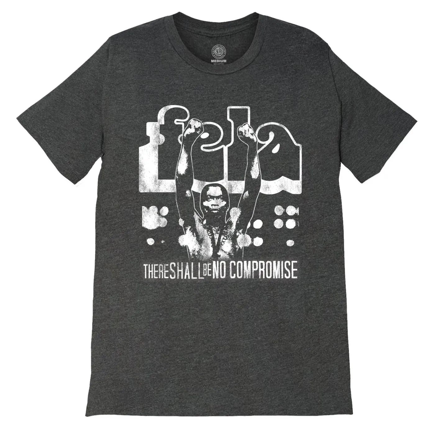 Fela Kuti 'There Shall Be No Compromise' T-Shirt (SOLD OUT)