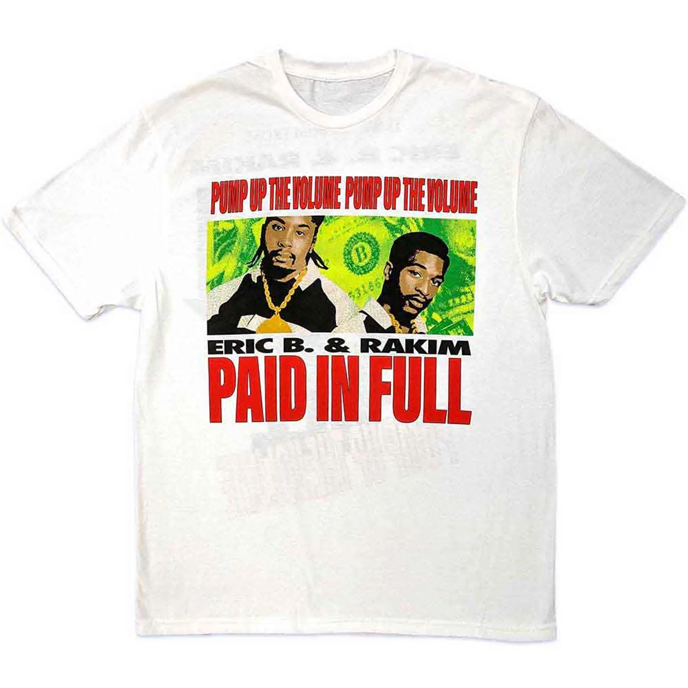 Eric B. & Rakim T Shirt - Paid In Full