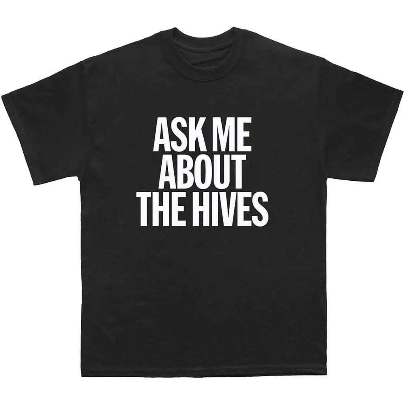 The Hives T Shirt - Ask Me