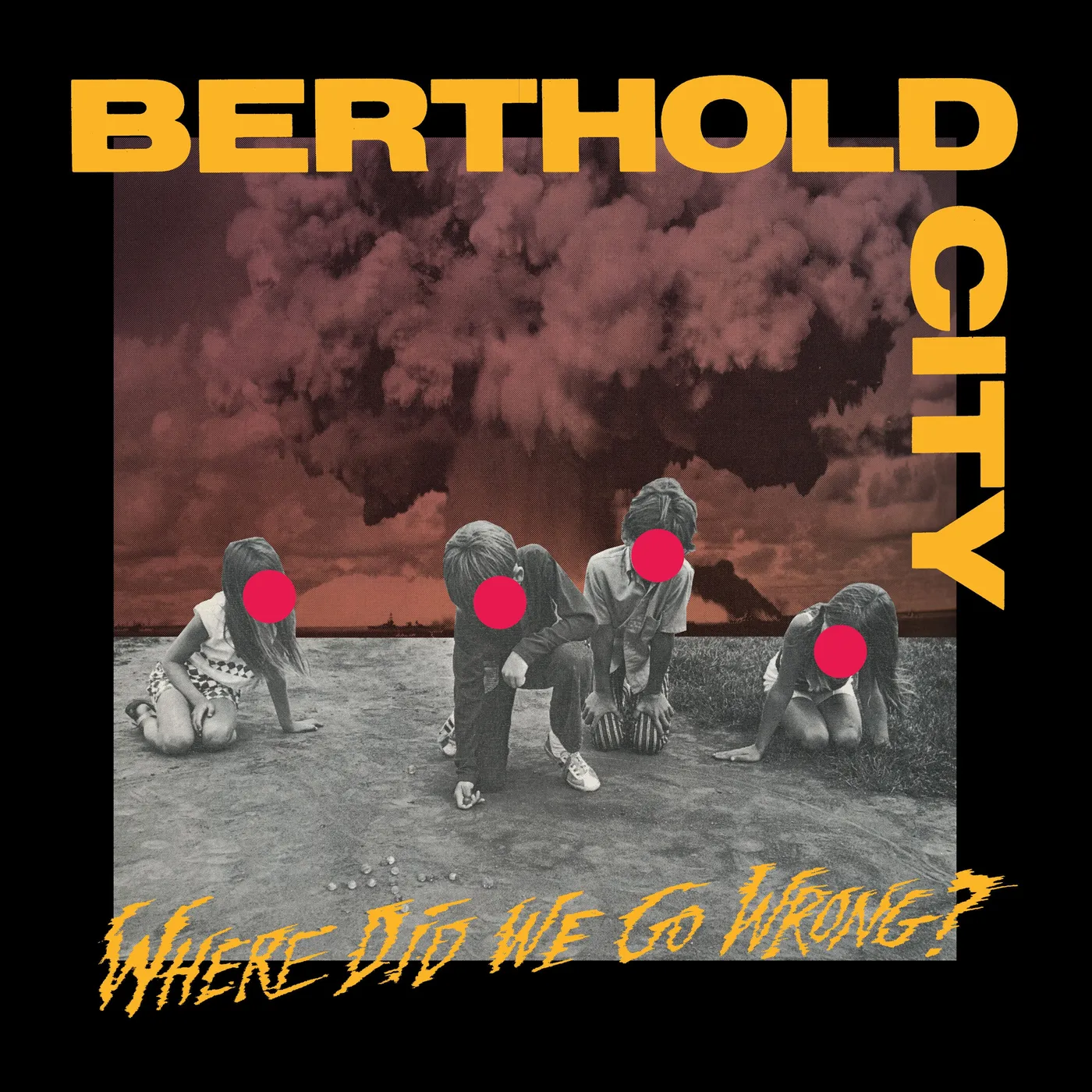 Berthold City LP - Where Did We Go Wrong? (Yello/Red/Black Splatter) (Vinyl)