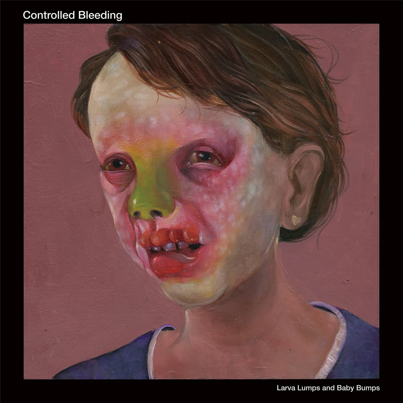 Controlled Bleeding LP - Larva Lumps And Baby Bumps (2Lp) (Vinyl)