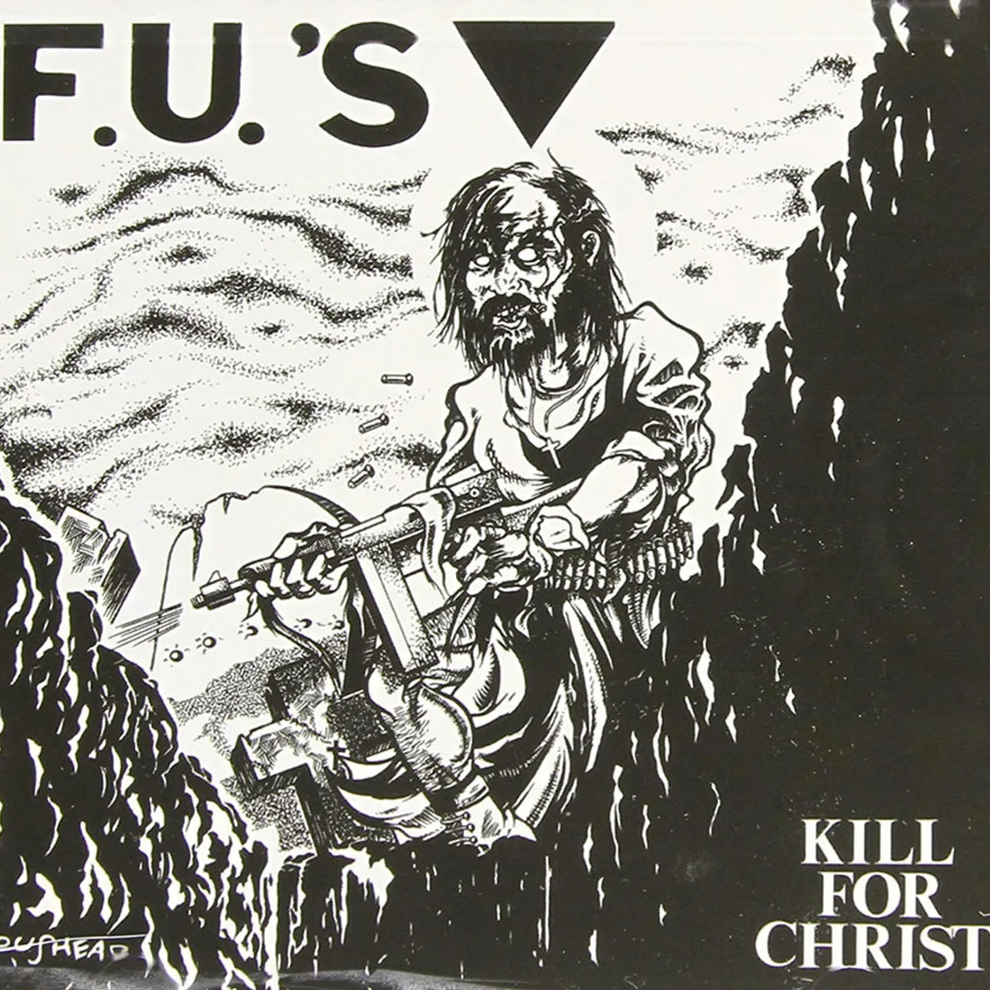 F.U.'S LP - Kill For Christ (Vinyl)