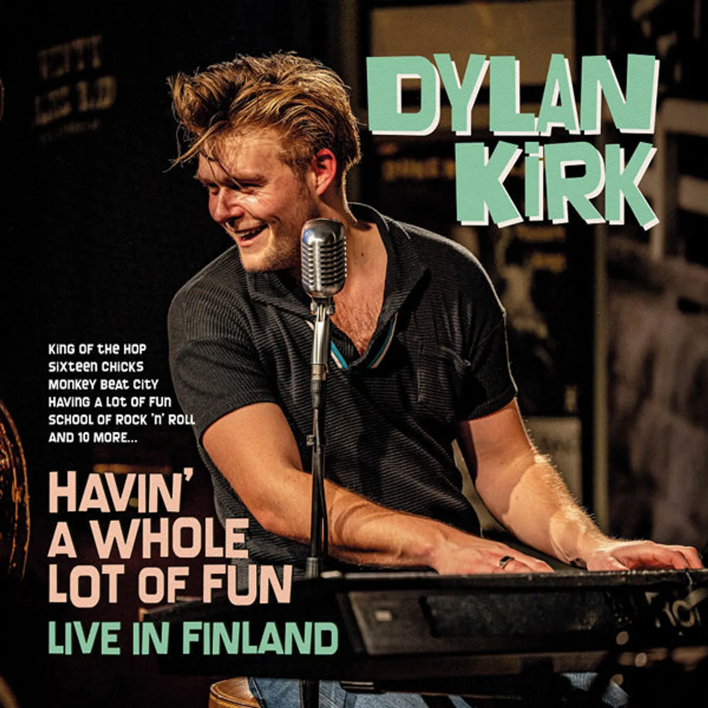 Dylan Kirk LP - Havin' A Whole Lot Of Fun - Live In Finland (Vinyl)