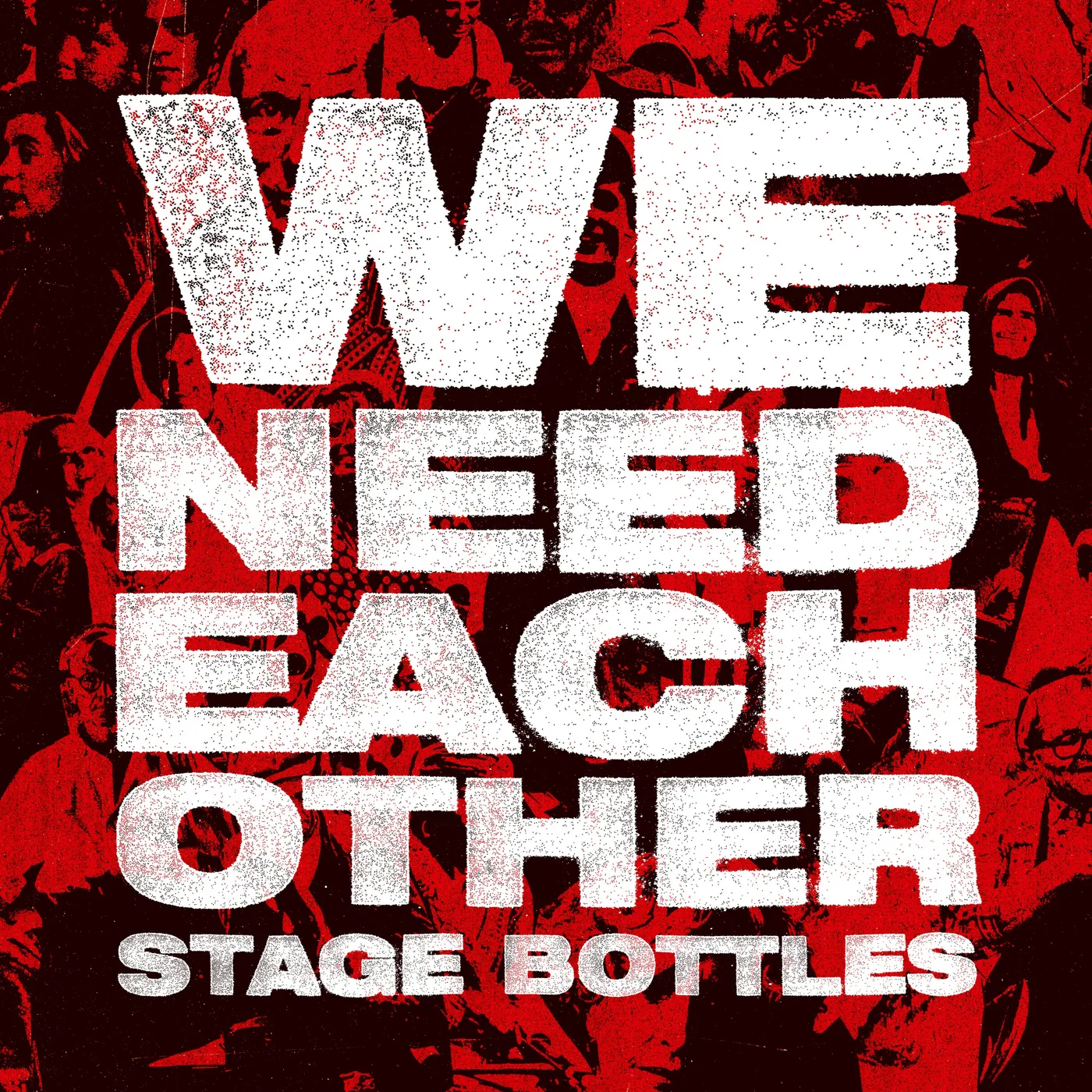 Stage Bottles LP - We Need Each Other (Vinyl)