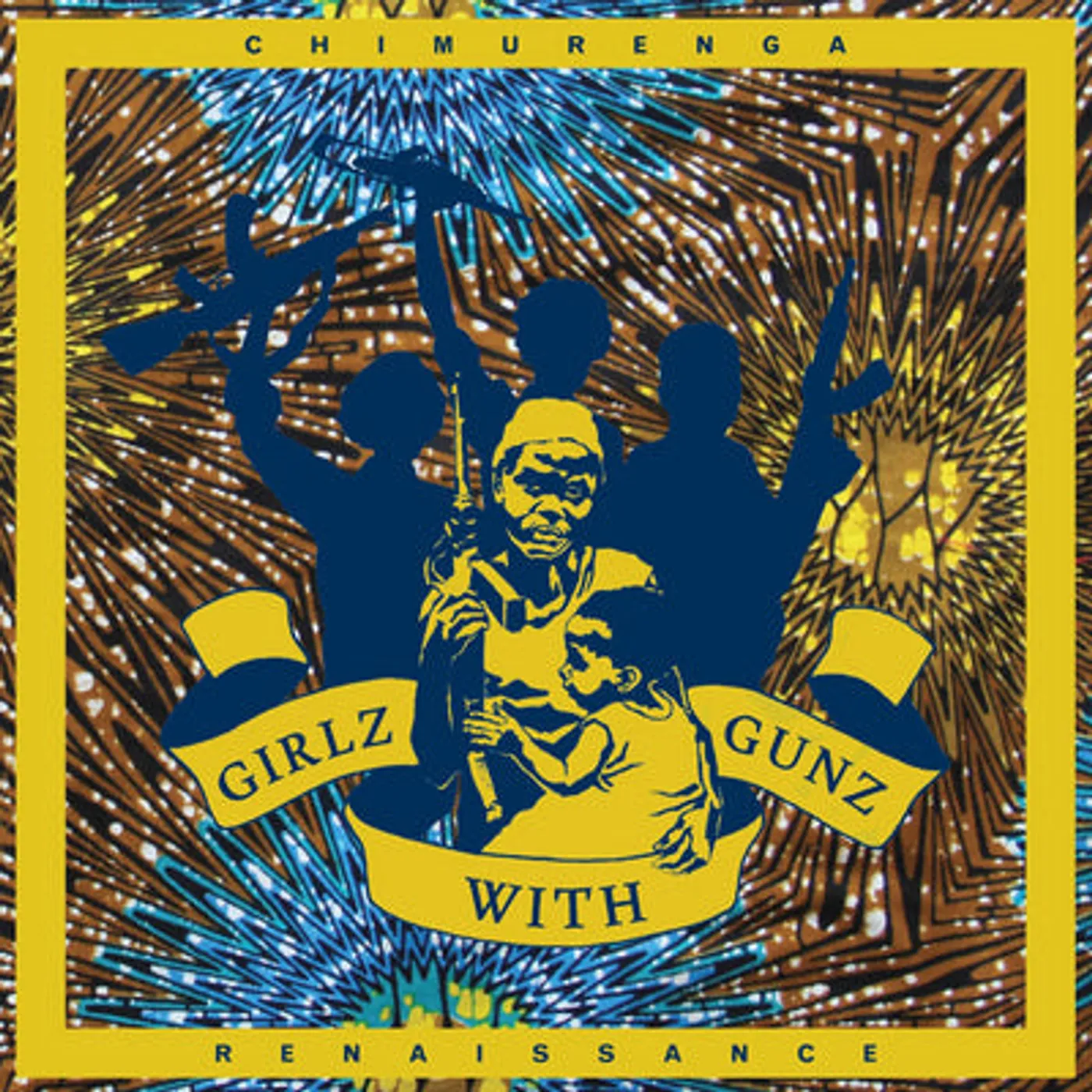 Chimurenga Renaissance LP - Girlz With Gunz (Vinyl)