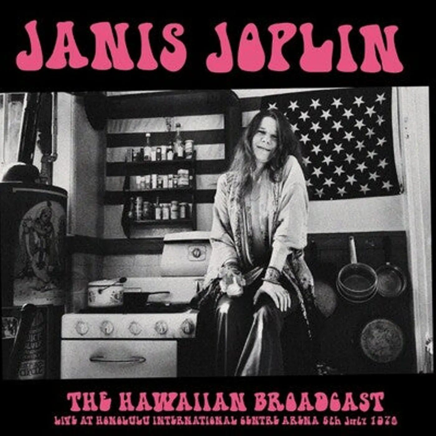 Janis Joplin LP - The Hawaiian Broadcast: Live at Honolulu International Centre Arena, 6th July 1970 (Vinyl)
