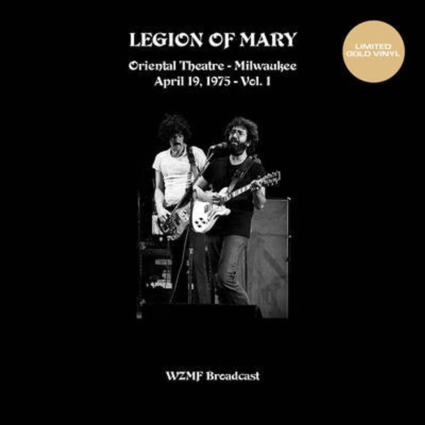 Legion of Mary LP - Oriental Theatre, Milwaukee Vol. 1: 19th April 1975 - WZFM (Vinyl)