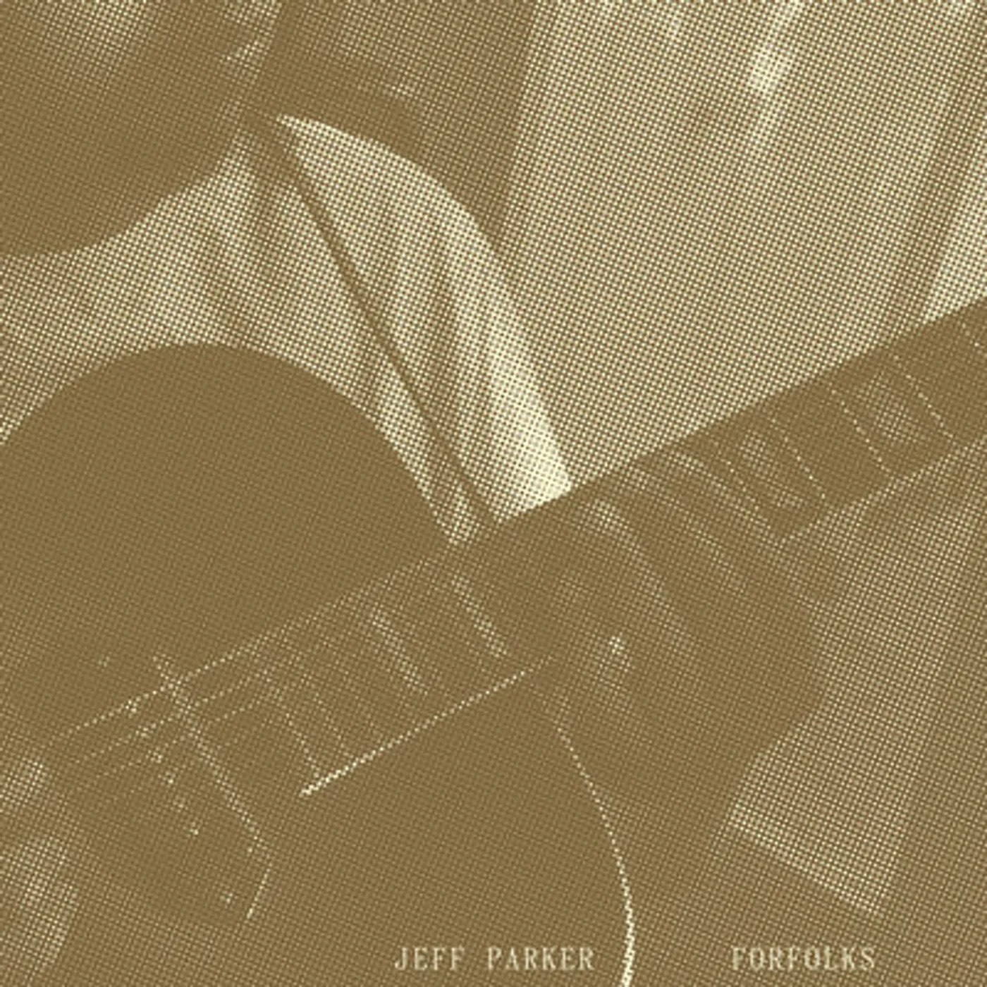 Jeff Parker LP - Forfolks (Vinyl)