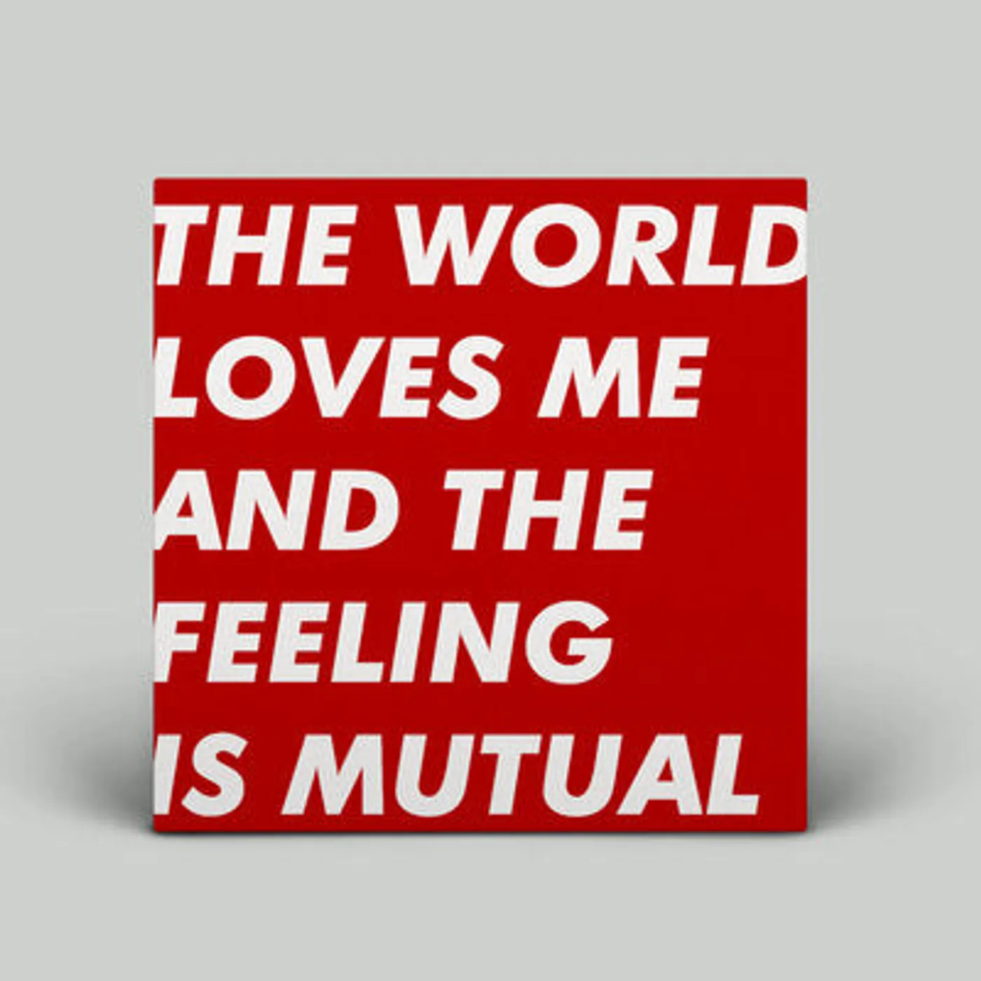 Six By Seven LP - The World Loves Me and the Feeling Is Mutual: (Vinyl)