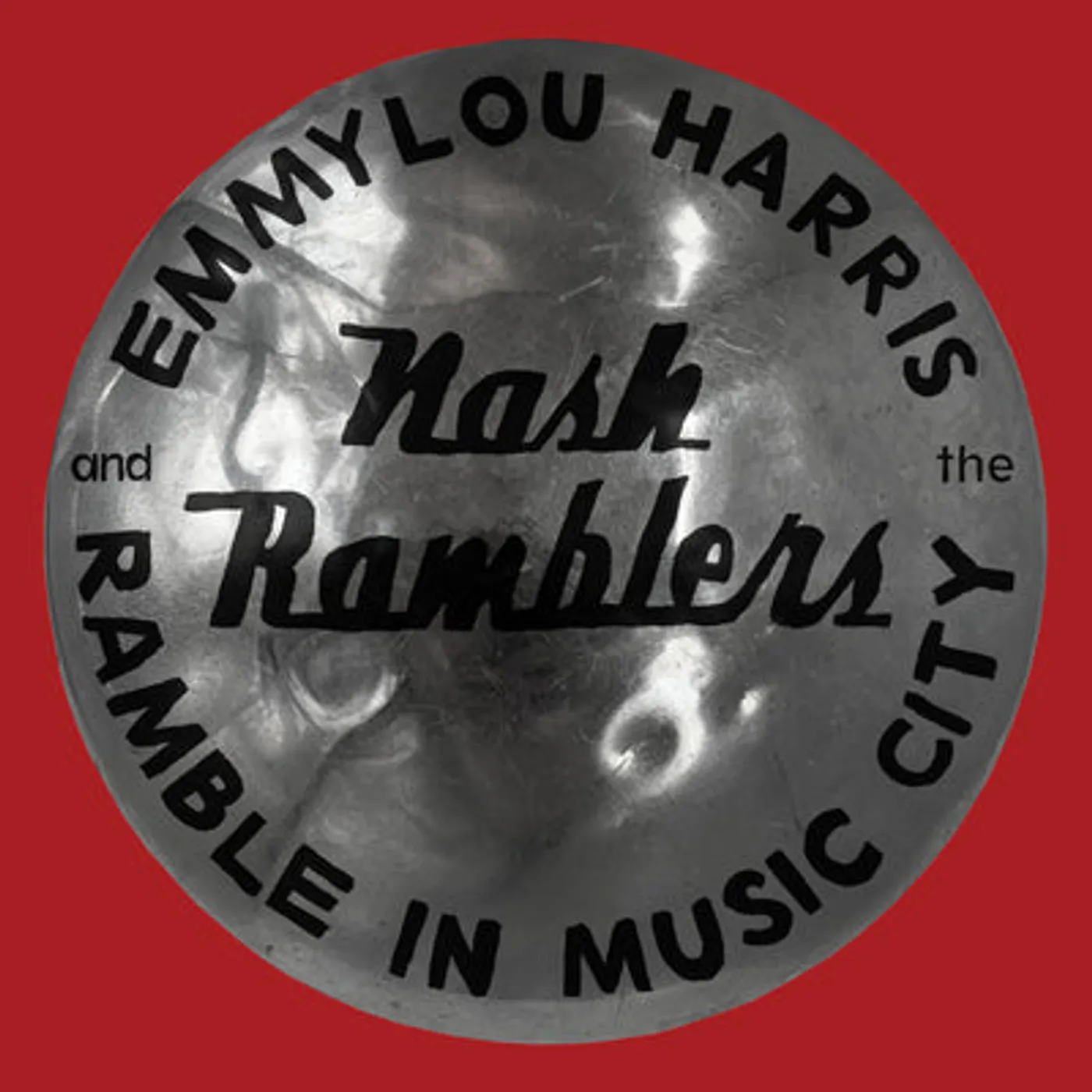 Emmylou Harris & The Nash Ramblers LP - Ramble in Music City: The Lost Concert (Vinyl)