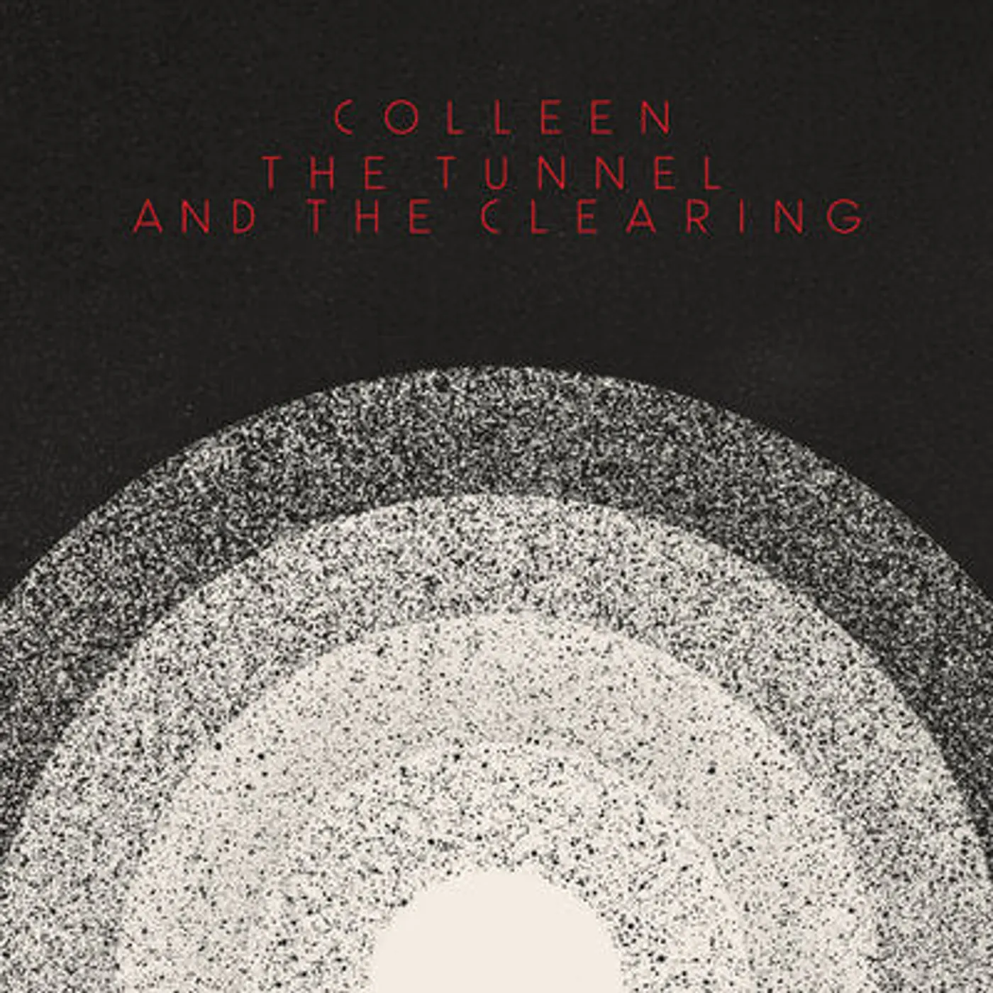 Colleen LP - The Tunnel and the Clearing: (Vinyl)