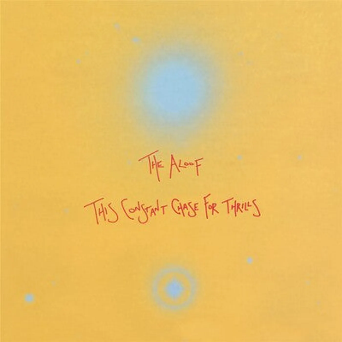 The Aloof LP - This Constant Chase for Thrills: (Vinyl)